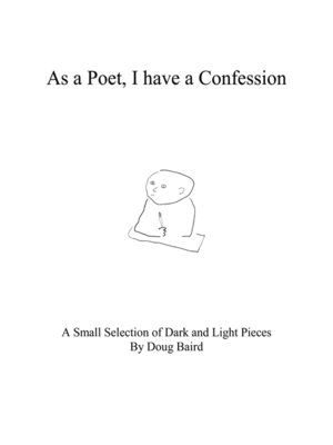 cover image of As a Poet, I have a Confession